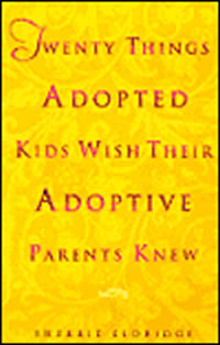 Twenty Things Adopted Kids Wish Their Adoptive Parents Knew